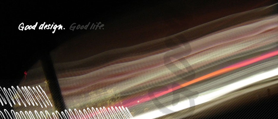 Good design. Good life.